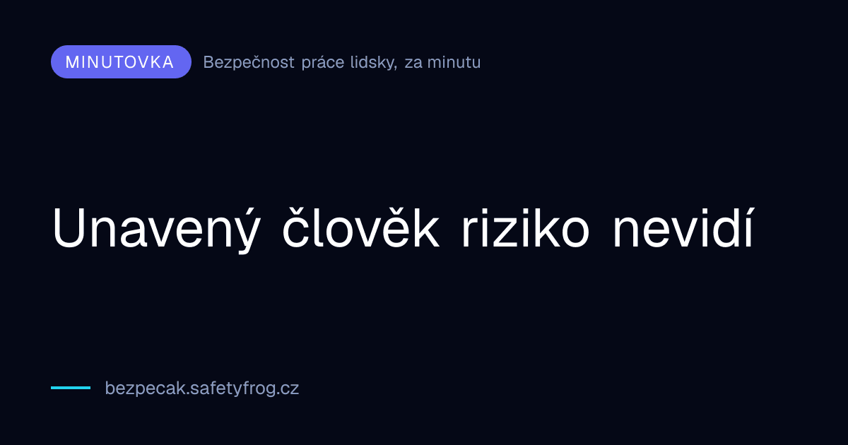 Unavený člověk riziko nevidí