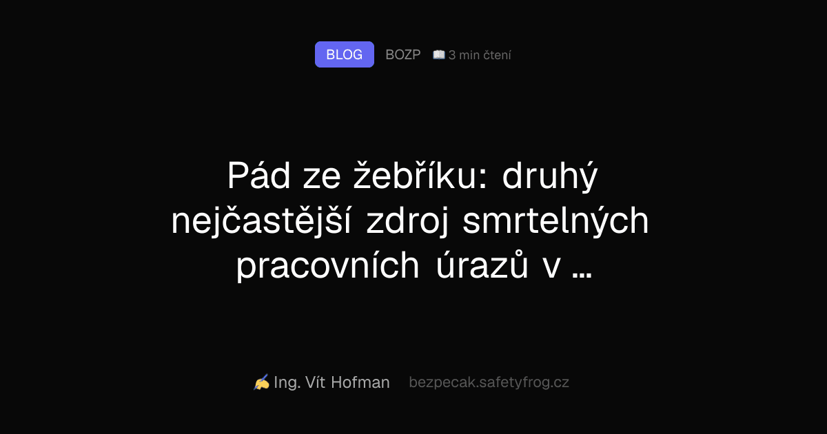 Pád ze žebříku: druhý nejčastější zdroj smrtelných pracovních úrazů v ČR (a co s tím může zaměstnavatel udělat)