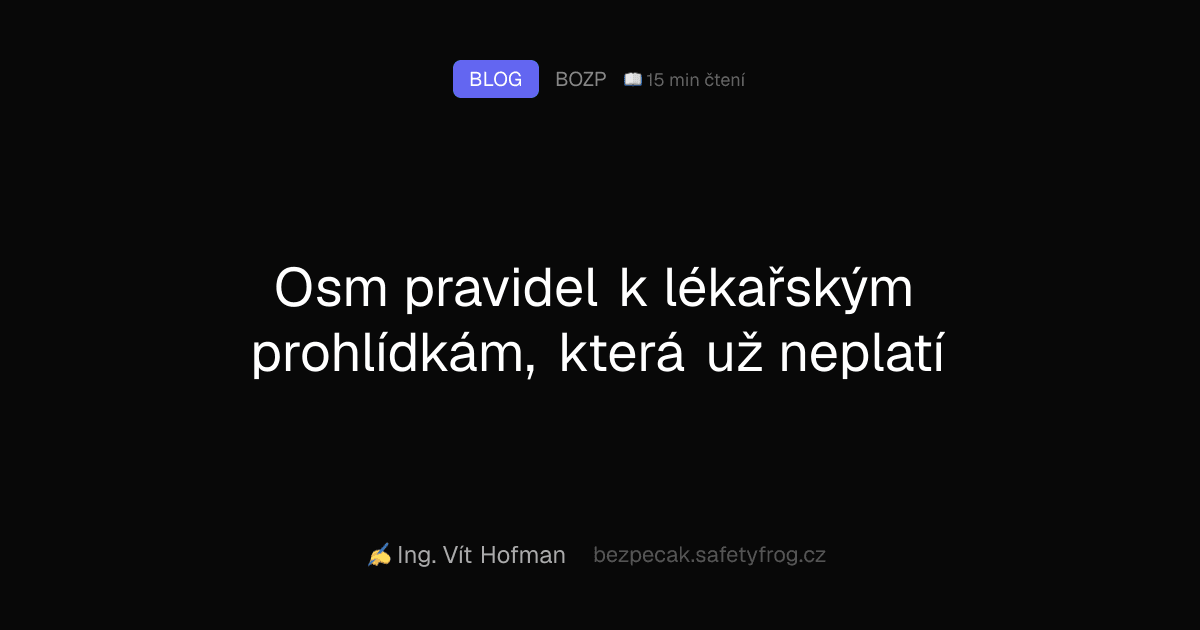 Osm pravidel k lékařským prohlídkám, která už neplatí