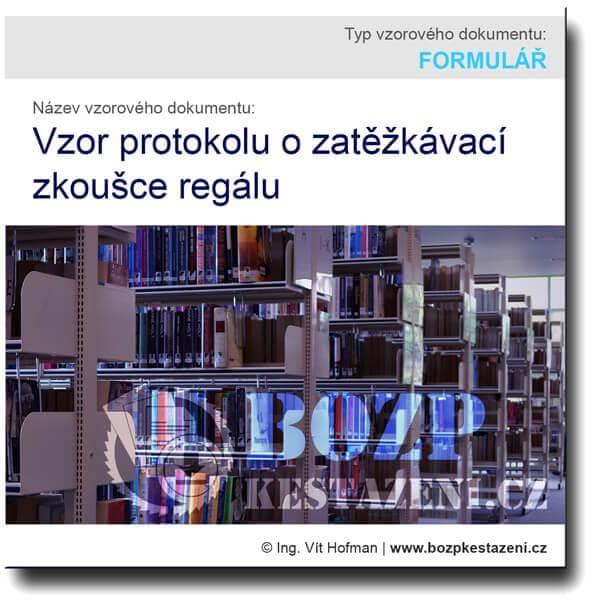 Vzorový protokol o zatěžkávací zkoušce regálu